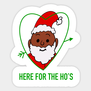 Santa Here for the Hos Sticker